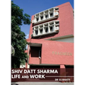Shiv Datt Sharma: Life and Work