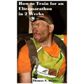 How to Train for an Ultramarathon in 2 Weeks