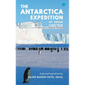 The Antarctica Expedition - My Dream Come True