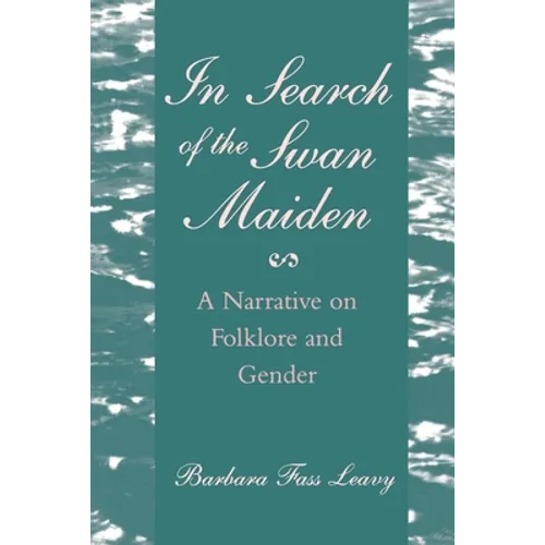 In Search of the Swan Maiden: A Narrative on Folklore and Gender