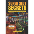 Super Slot Secrets: For Slot Lovers Who Want to Get More from Playing