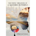The Poetic Vibrations of a Matured Butterfly