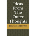 Ideas From The Outer Thoughts