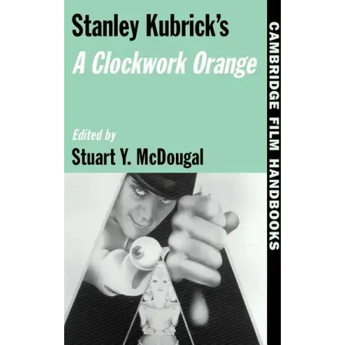 Stanley Kubrick's a Clockwork Orange
