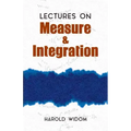 Lectures on Measure and Integration