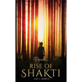 Rise of Shakti - Part 1 - Rebirth