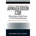 Armageddon CQB: A Close Quarter Battle Primer For The Coming Apocalypse