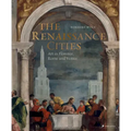The Renaissance Cities: Art in Florence, Rome and Venice