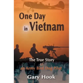 One Day in Vietnam: The True Story of an Army Bird Dog Pilot