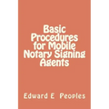 Basic Procedures for Mobile Notary Signing Agents