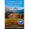 Murder at the Graduation Ceremony: A Cottonwood springs Cozy Mystery