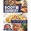 Body Harmony: Balancing PCOS Through Nourishing Recipes: Journey For Body Harmony