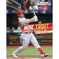 Mike Trout: Baseball's MVP
