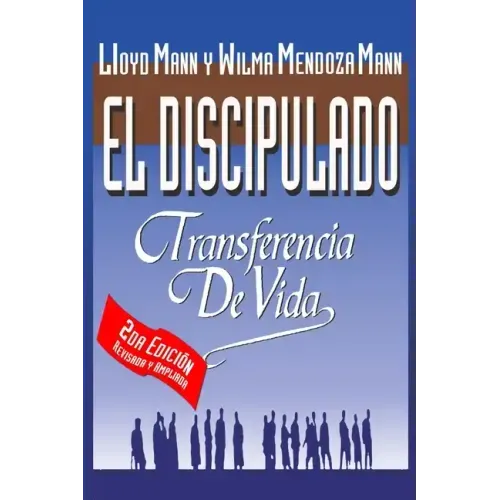 El Discipulado: Transferencia de Vida