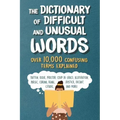 The Dictionary of Difficult and Unusual Words: Over 10,000 Confusing Terms Explained