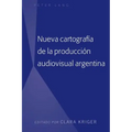 Nueva Cartografía de la Producción Audiovisual Argentina