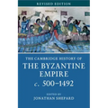 The Cambridge History of the Byzantine Empire C.500-1492