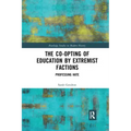 The Co-Opting of Education by Extremist Factions: Professing Hate