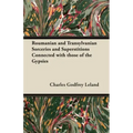 Roumanian and Transylvanian Sorceries and Superstitions Connected with those of the Gypsies
