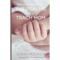 The Psalms of a Trach Mom: Salute to all NICU, PICU and Trach Families