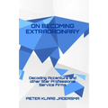 On Becoming Extraordinary: Decoding Accenture and other Star Professional Service Firms