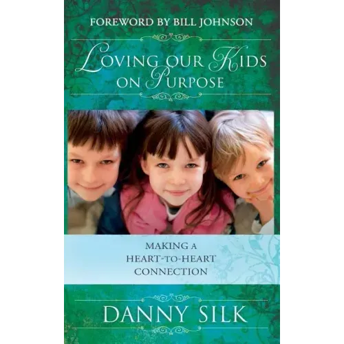 Loving Our Kids on Purpose