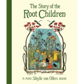 The Story of the Root Children: Mini Edition