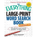 The Everything Large-Print Word Search Book, Volume IV: 150 All-New Word Search Puzzles--In Large Print!