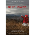 Dear Heaven: Letters To An Angel