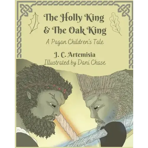 The Holly King & The Oak King: A Pagan Children's Tale