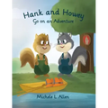Hank and Howey Go on an Adventure