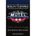 The Berlin Turnpike: A True Story of Human Trafficking in America