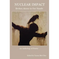 Nuclear Impact: Broken Atoms in Our Hands