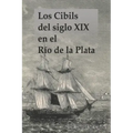 Los Cibils del siglo XIX en el Río de la Plata