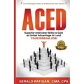 Aced: Superior Interview Skills to Gain an Unfair Advantage to Land Your DREAM JOB!