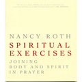 Spiritual Excercises: Joining Body and Spirit in Prayer