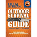 Field & Stream Outdoor Survival Guide: Survival Skills You Need