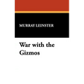 War with the Gizmos