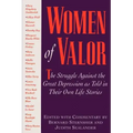 Women of Valor: The Struggle Against the Great Depression as Told in Their Own Life Stories