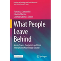 What People Leave Behind: Marks, Traces, Footprints and Their Relevance to Knowledge Society