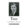 Trees: And Other Poems