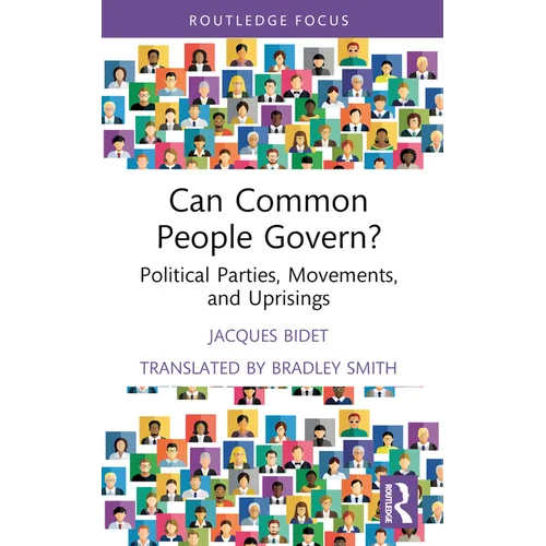 Can Common People Govern?: Political Parties, Movements, and Uprisings