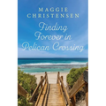 Finding Forever in Pelican Crossing