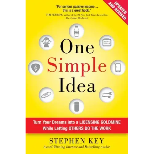 One Simple Idea: Turn Your Dreams Into a Licensing Goldmine While Letting Others Do the Work