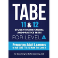 TABE 11 and 12 Student Math Manual and Practice Tests for Level A