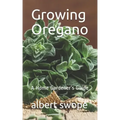 Growing Oregano: A Home Gardener's Guide