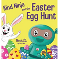 Kind Ninja and the Easter Egg Hunt: A Children's Book About Spreading Kindness on Easter