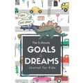 The 5-Minute Goals & Dreams Journal for Kids: A Guided Writing and Drawing Journal to Help Introduce Goal Setting, Kindness, Gratitude, and Emotions.