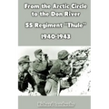 From the Arctic Circle to the Don River: SS Regiment "Thule" 1940-1943