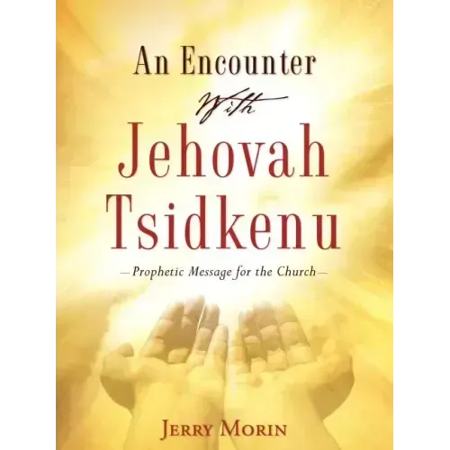 An Encounter With Jehovah Tsidkenu